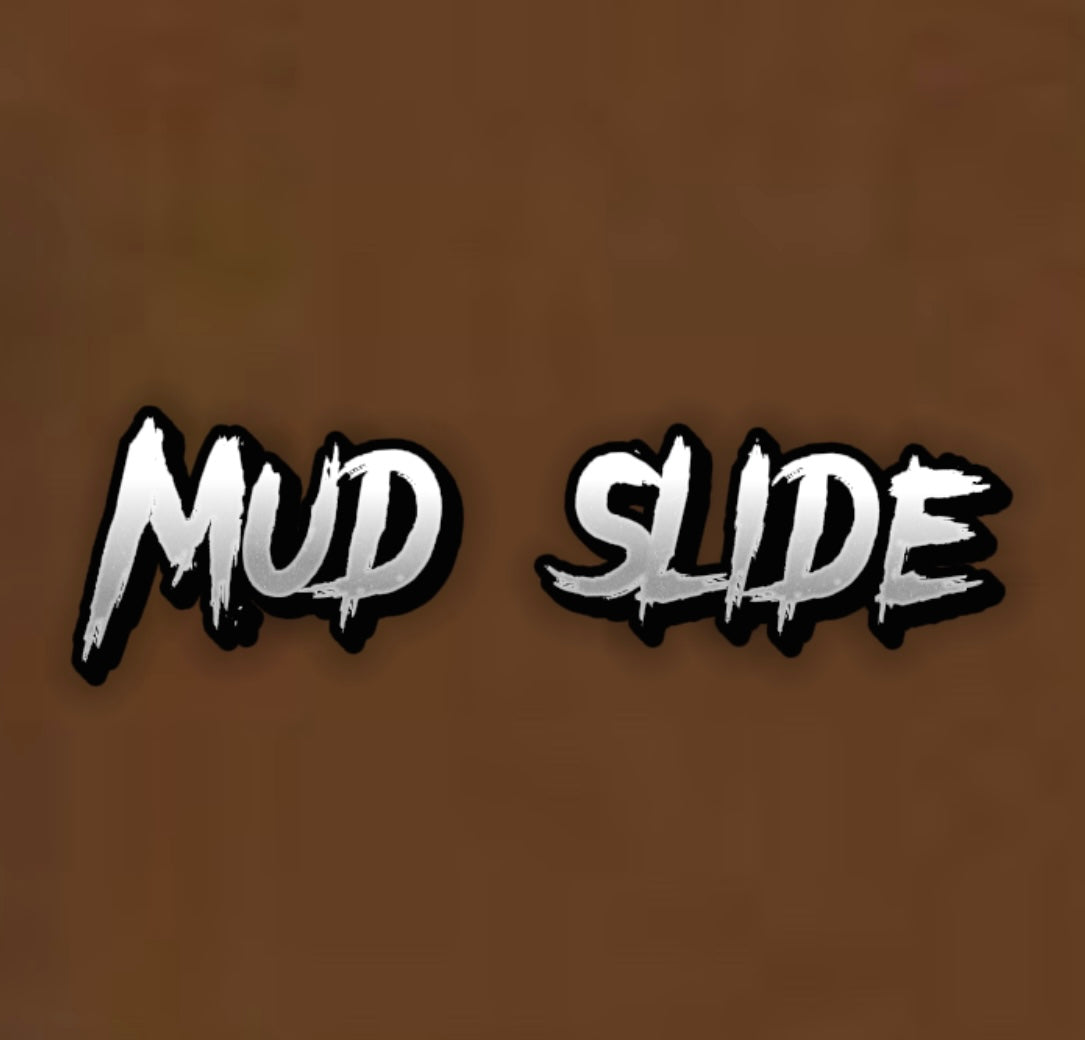 "Mud Slide" Hydro Liner